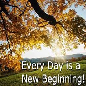 Every Day is a new beginning just like starting CalWORKs